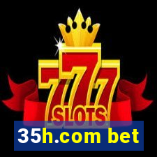 35h.com bet